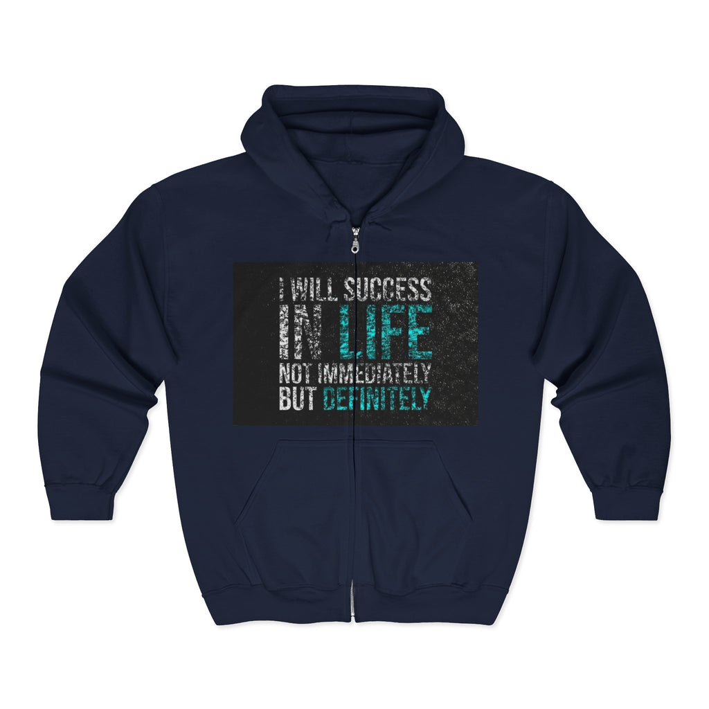 Inspirational 'Hope & Success' Zip Hoodie — "I Will Succeed in Life Not Immediately but Definitely"