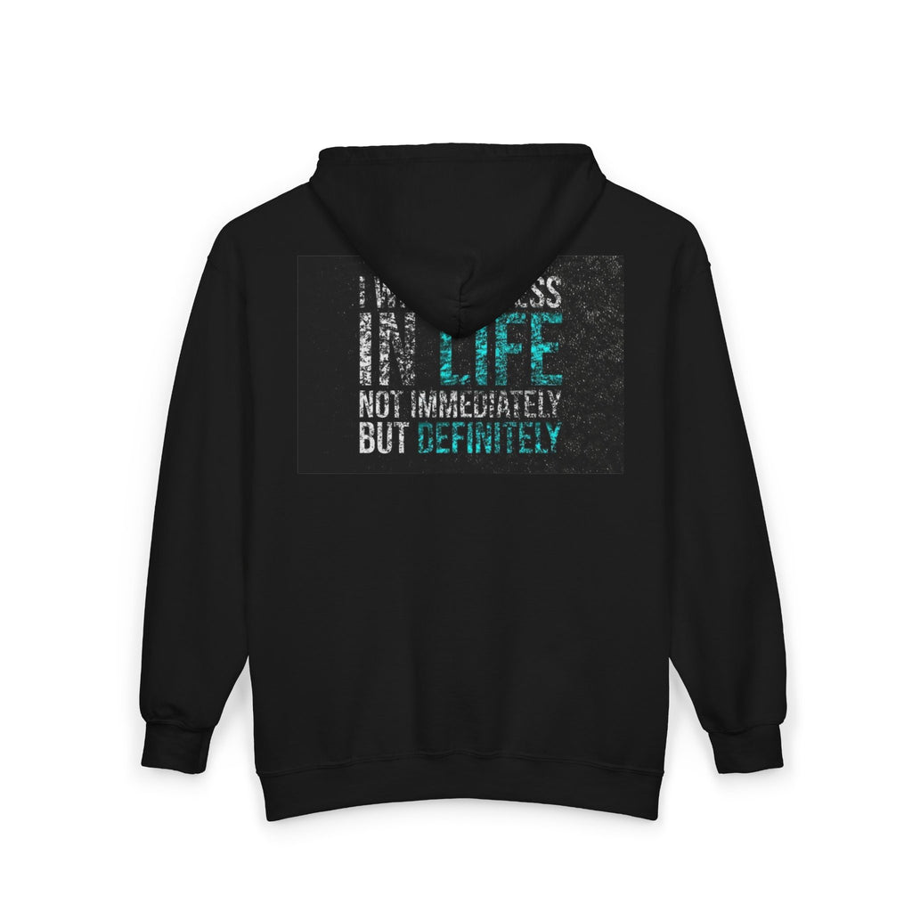 Motivational Zip Hoodie — "I Will Succeed In Life, Not Immediately But Definitely"