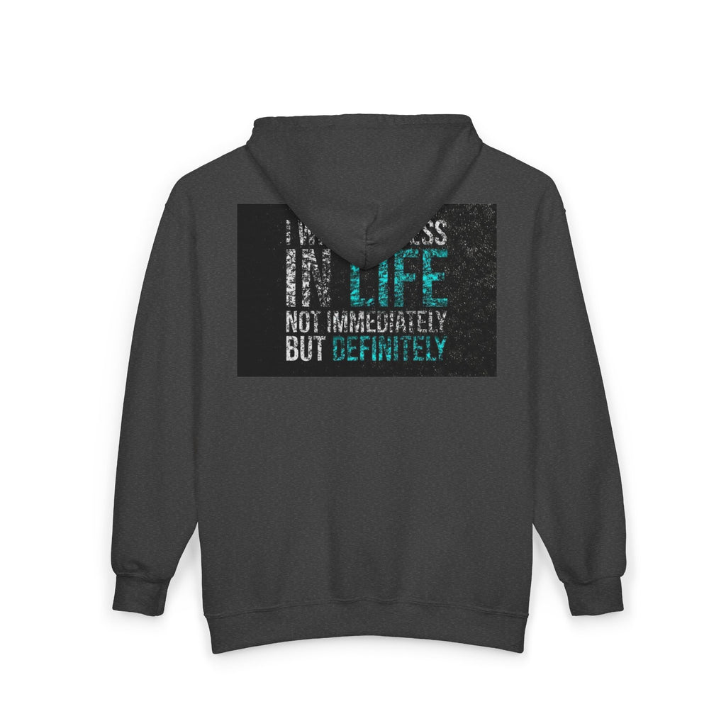Motivational Zip Hoodie — "I Will Succeed In Life, Not Immediately But Definitely"